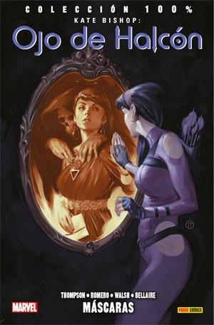 KATE BISHOP, OJO DE HALCON Nº02: MASCARAS (COLECCION 100% MARVEL) [RUSTICA] | THOMPSON, KELLY / ROMERO, LEONARDO | Akira Comics  - libreria donde comprar comics, juegos y libros online