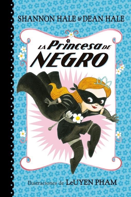 PRINCESA DE NEGRO, LA Nº1 [RUSTICA] | HALE, SHANNON / HALE, DEAN  | Akira Comics  - libreria donde comprar comics, juegos y libros online