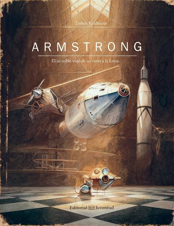 ARMSTRONG: EL INCREIBLE VIAJE DE UN RATON A LA LUNA [CARTONE] | KUHLMANN, TORBEN | Akira Comics  - libreria donde comprar comics, juegos y libros online