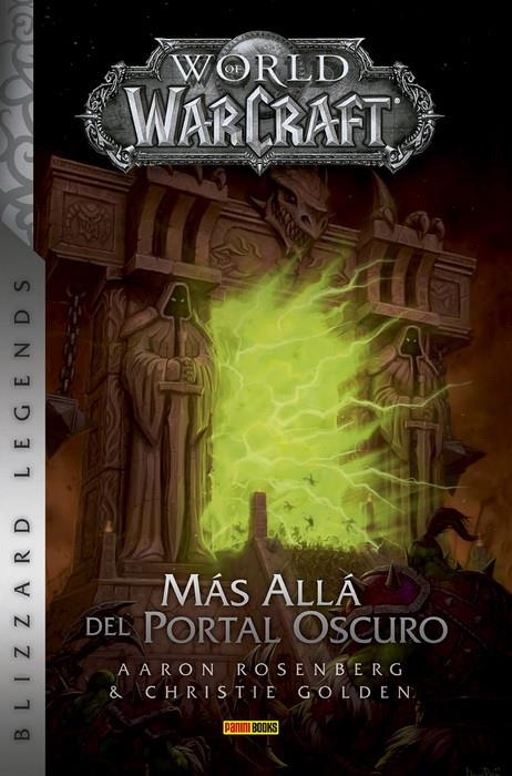 WORLD OF WARCRAFT (BLIZZARD LEGENDS): MAS ALLA DEL PORTAL OSCURO [RUSTICA] | ROSENBERG, AARON | Akira Comics  - libreria donde comprar comics, juegos y libros online