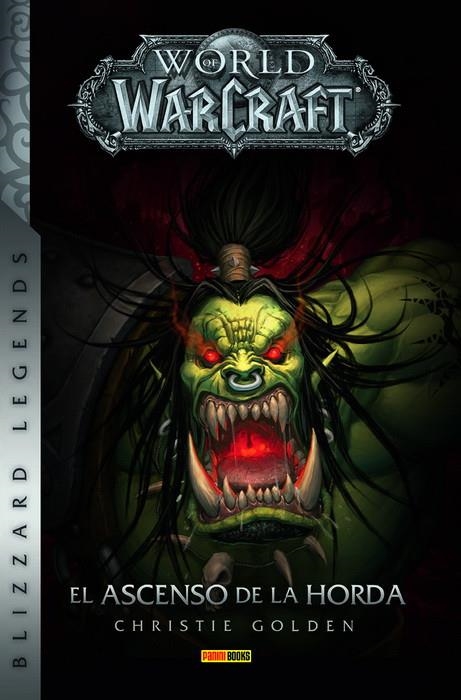 WORLD OF WARCRAFT (BLIZZARD LEGENDS): EL ASCENSO DE LA HORDA [RUSTICA] | GOLDEN, CHRISTIE | Akira Comics  - libreria donde comprar comics, juegos y libros online