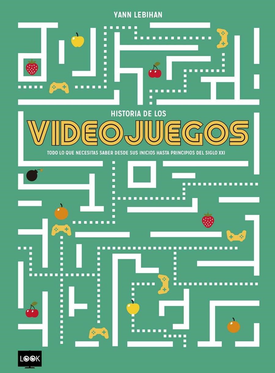 HISTORIA DE LOS VIDEOJUEGOS [CARTONE] | LEBIHAN, YANN | Akira Comics  - libreria donde comprar comics, juegos y libros online