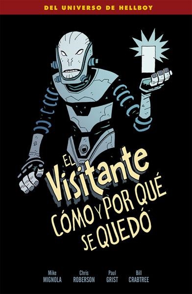 VISITANTE COMO Y POR QUE SE QUEDO [RUSTICA] | MIGNOLA, MIKE | Akira Comics  - libreria donde comprar comics, juegos y libros online