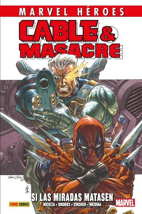 MARVEL HEROES: CABLE & MASACRE (DEADPOOL) VOL.01 SI LAS MIRADAS MATASEN [CARTONE] | NICIEZA / BROOKS / MEDINA | Akira Comics  - libreria donde comprar comics, juegos y libros online