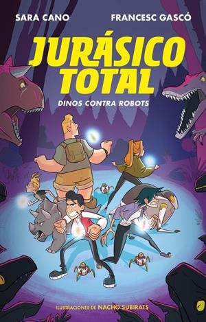 JURASICO TOTAL VOL.2: DINOS CONTRA ROBOTS [CARTONE] | GASCO-LLUNA, FRANCESC / CANO, SARA  | Akira Comics  - libreria donde comprar comics, juegos y libros online