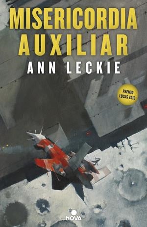 MISERICORDIA AUXILIAR (TRILOGIA IMPERIAL DEL RADCH 3) [RUSTICA] | LECKIE, ANN | Akira Comics  - libreria donde comprar comics, juegos y libros online