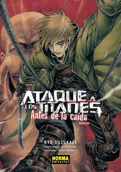 ATAQUE A LOS TITANES NOVELA: ANTES DE LA CAIDA [RUSTICA] | ISAYAMA / SHIBAMOTO / SUZUKAKE | Akira Comics  - libreria donde comprar comics, juegos y libros online