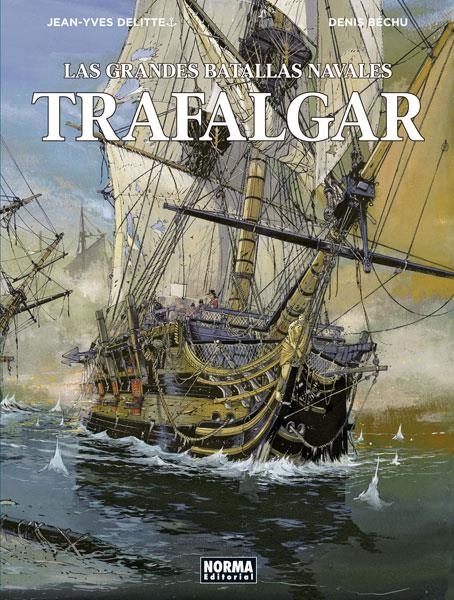 GRANDES BATALLAS NAVALES VOL.01: TRAFALGAR [CARTONE] | DELITTE, JEAN-YVES / BECHU, DENIS | Akira Comics  - libreria donde comprar comics, juegos y libros online