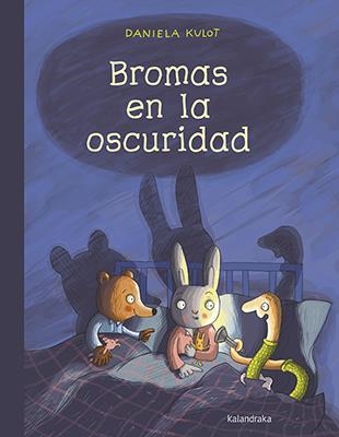 BROMAS EN LA OSCURIDAD [CARTONE] | KULOT, DANIELA | Akira Comics  - libreria donde comprar comics, juegos y libros online