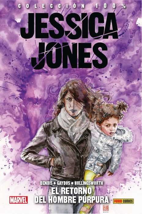 JESSICA JONES VOLUMEN 3: EL RETORNO DEL HOMBRE PURPURA (COLECCION 100% MARVEL HC) [CARTONE] | BENDIS, BRIAN MICHAEL / GAYDOS, MICHAEL | Akira Comics  - libreria donde comprar comics, juegos y libros online