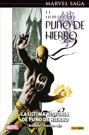 MARVEL SAGA: EL INMORTAL PUÑO DE HIERRO VOL.01, LA ULTIMA HISTORIA DE PUÑO DE HIERRO [CARTONE] | BRUBAKER, ED  | Akira Comics  - libreria donde comprar comics, juegos y libros online