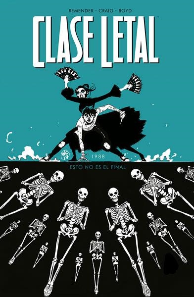 CLASE LETAL Nº06: ESTO NO ES EL FINAL [RUSTICA] | REMENDER / CRAIG / LOUGHRIDGE | Akira Comics  - libreria donde comprar comics, juegos y libros online