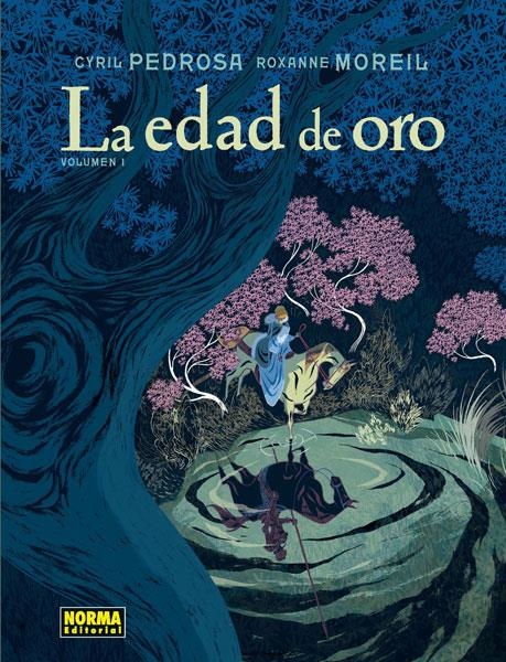 EDAD DE ORO, LA VOL.1 [CARTONE] | PEDROSA, CYRIL / MOREIL, ROXANNE | Akira Comics  - libreria donde comprar comics, juegos y libros online