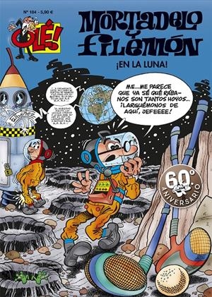OLE! MORTADELO Y FILEMON Nº184: ¡EN LA LUNA! [RUSTICA] | IBAÑEZ, FRANCISCO | Akira Comics  - libreria donde comprar comics, juegos y libros online