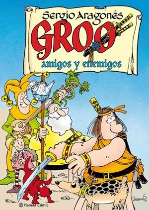 GROO: AMIGOS Y ENEMIGOS [CARTONE] | ARAGONES, SERGIO | Akira Comics  - libreria donde comprar comics, juegos y libros online