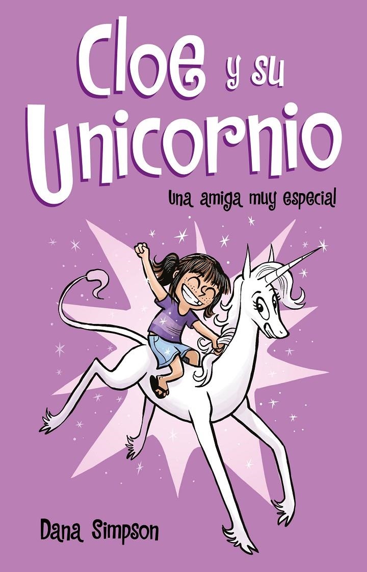 CLOE Y SU UNICORNIO Nº01: UNA AMIGA MUY ESPECIAL [CARTONE] | SIMPSON, DANA | Akira Comics  - libreria donde comprar comics, juegos y libros online