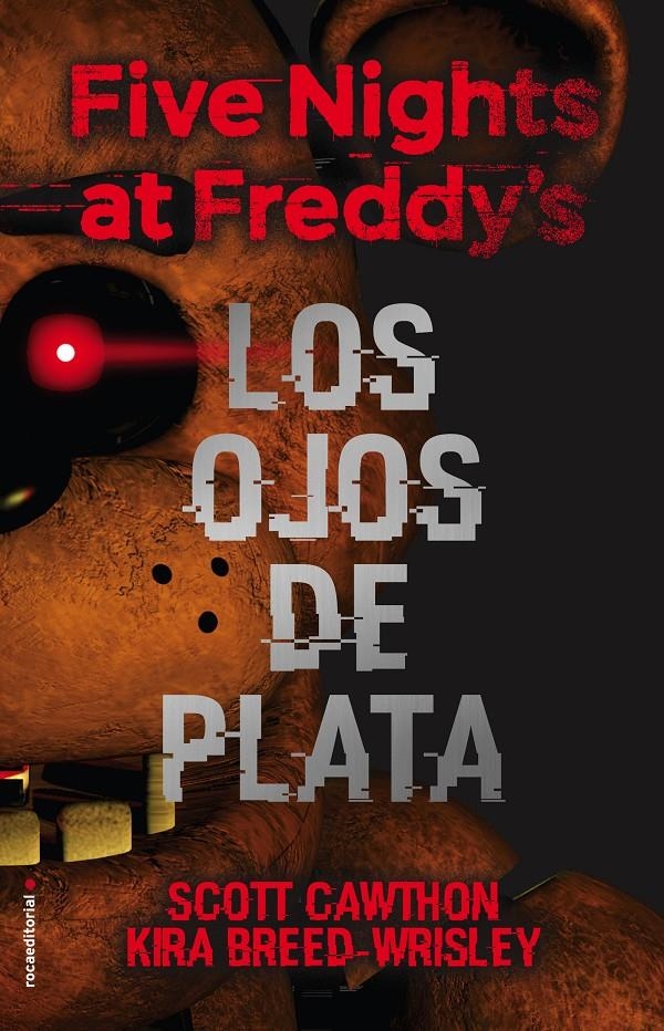 FIVE NIGHTS AT FREDDY'S Nº1: LOS OJOS DE PLATA [RUSTICA] | CAWTHON, SCOTT / BREED-WRISLEY, KIRA | Akira Comics  - libreria donde comprar comics, juegos y libros online