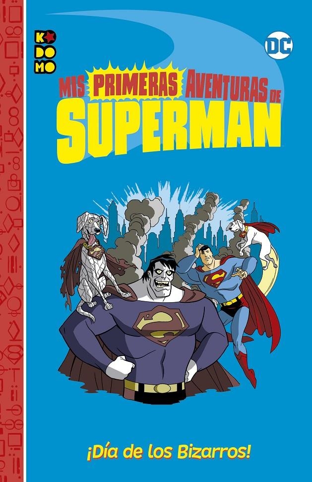 MIS PRIMERAS AVENTURAS DE SUPERMAN: ¡DIA DE LOS BIZARROS! [RUSTICA] | STEWART, YALE / BIRD, BENJAMIN | Akira Comics  - libreria donde comprar comics, juegos y libros online