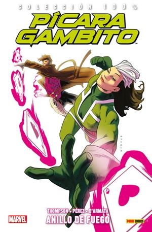 PICARA Y GAMBITO: ANILLO DE FUEGO (COLECCION 100% MARVEL) [RUSTICA] | THOMPSON, KELLY / PEREZ, PERE | Akira Comics  - libreria donde comprar comics, juegos y libros online