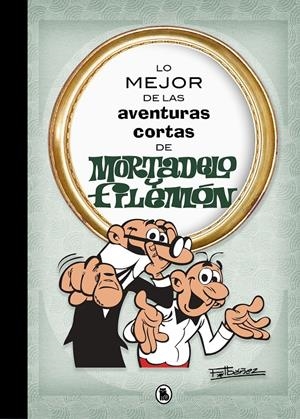 LO MEJOR DE LAS AVENTURAS CORTAS DE MORTADELO Y FILEMON [CARTONE] | IBAÑEZ, FRANCISCO | Akira Comics  - libreria donde comprar comics, juegos y libros online