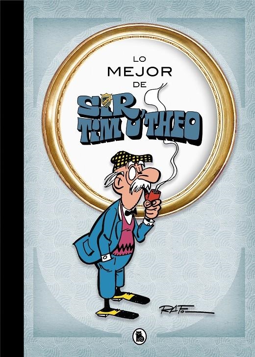 LO MEJOR DE SIR TIM O'THEO [CARTONE] | RAF | Akira Comics  - libreria donde comprar comics, juegos y libros online