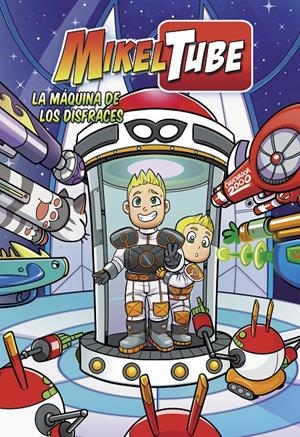 MIKELTUBE Nº2: LA MAQUINA DE LOS DISFRACES [CARTONE] | SANCHEZ, MIKEL / DOMINGUEZ, DAVID | Akira Comics  - libreria donde comprar comics, juegos y libros online