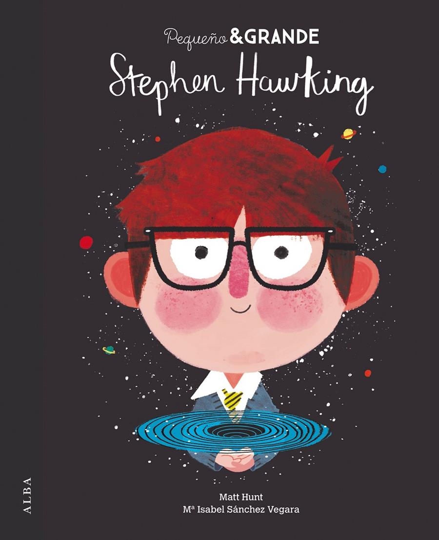 PEQUEÑO & GRANDE: STEPHEN HAWKING [CARTONE] | SANCHEZ VEGARA, Mª ISABEL | Akira Comics  - libreria donde comprar comics, juegos y libros online