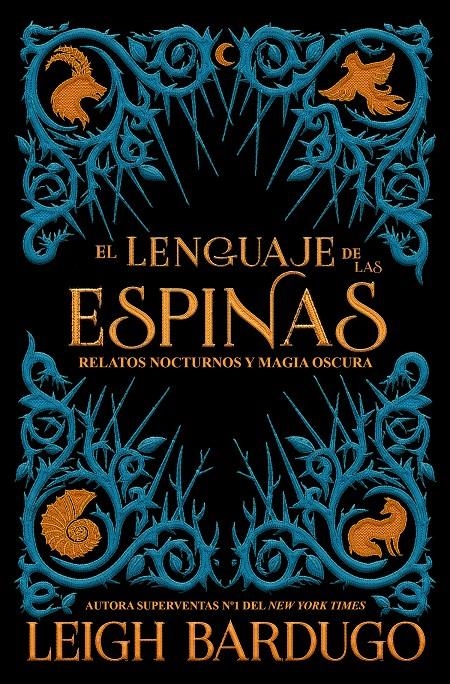 LENGUAJE DE LAS ESPINAS, EL [CARTONE] | BARDUGO, LEIGH | Akira Comics  - libreria donde comprar comics, juegos y libros online