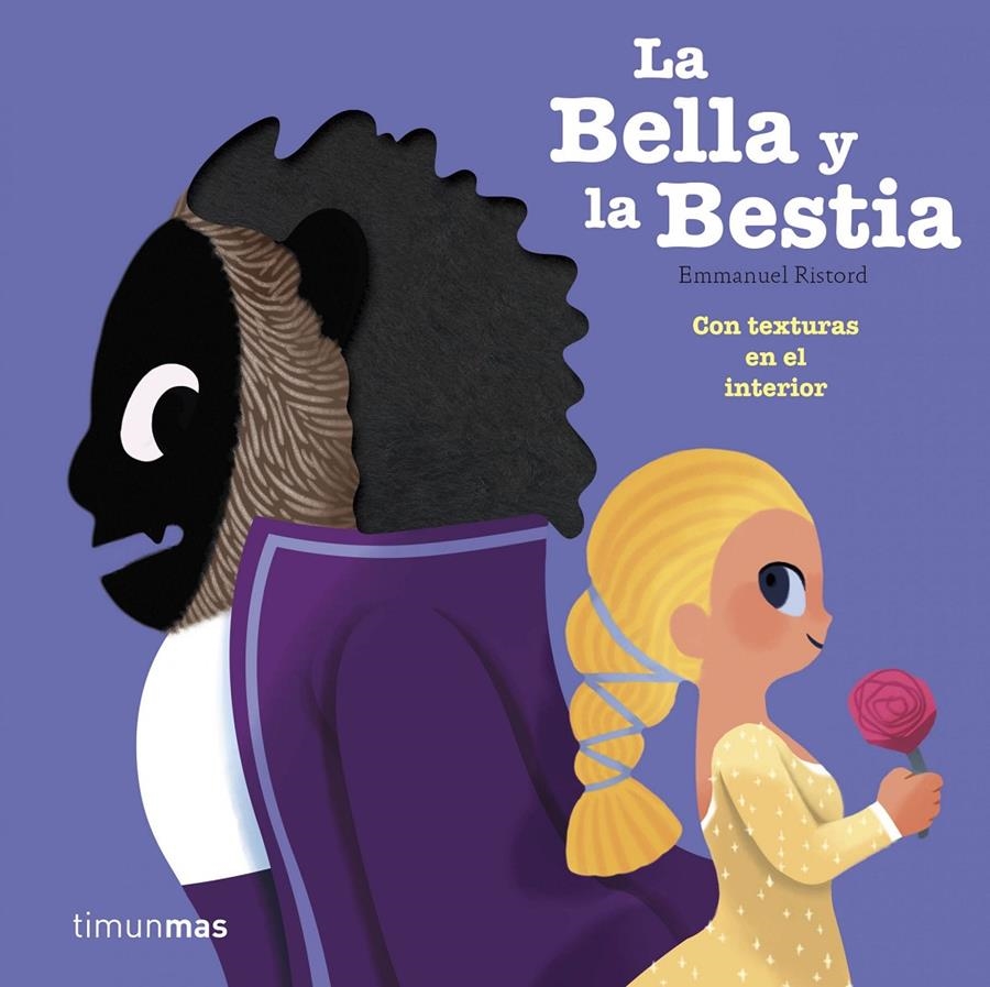 BELLA Y LA BESTIA, LA (CON TEXTURAS) [CARTONE] | RISTORD, EMMANUEL | Akira Comics  - libreria donde comprar comics, juegos y libros online