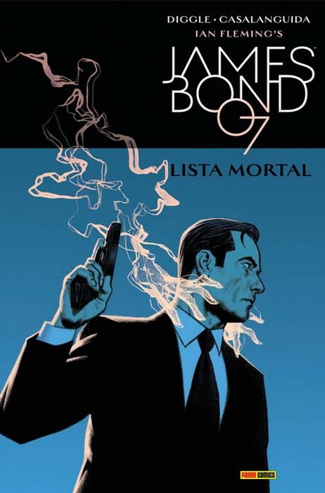 JAMES BOND VOLUMEN 6: LISTA MORTAL [CARTONE] | DIGGLE, ANDY / CASALANGUIDA, LUCA | Akira Comics  - libreria donde comprar comics, juegos y libros online