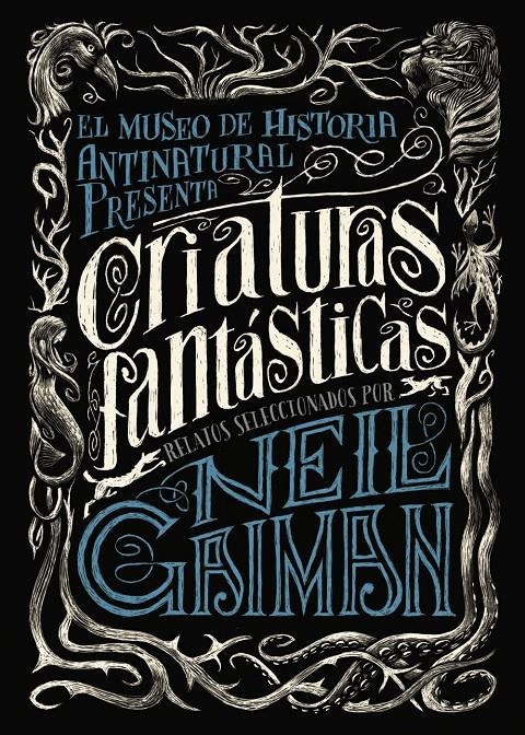 MUSEO DE HISTORIA ANTINATURAL PRESENTA: CRIATURAS FANTASTICAS  [RUSTICA] | GAIMAN, NEIL | Akira Comics  - libreria donde comprar comics, juegos y libros online