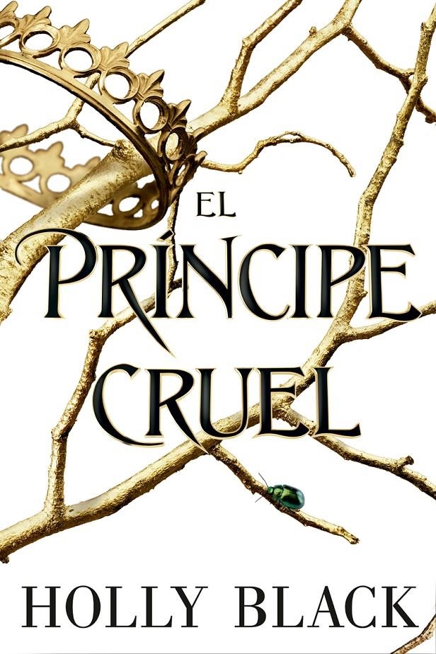 PRINCIPE CRUEL, EL (LOS HABITANTES DEL AIRE 1) [RUSTICA] | BLACK, HOLLY | Akira Comics  - libreria donde comprar comics, juegos y libros online