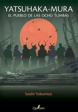 YATSUHAKA-MURA: EL PUEBLO DE LAS OCHO TUMBAS (SERIE KOSUKE KINDAICHI 4) [RUSTICA] | YOKOMIZO, SEISHI | Akira Comics  - libreria donde comprar comics, juegos y libros online