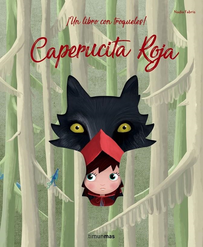 CAPERUCITA ROJA (¡UN LIBRO CON TROQUELES!) [CARTONE] | FABRIS, NADIA | Akira Comics  - libreria donde comprar comics, juegos y libros online