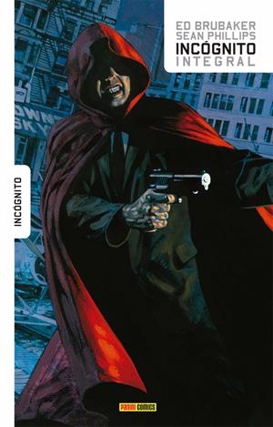 INCOGNITO INTEGRAL [CARTONE] | BRUBAKER, ED / PHILLIPS, SEAN | Akira Comics  - libreria donde comprar comics, juegos y libros online
