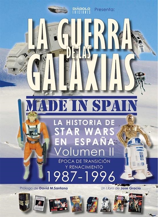 GUERRA DE LAS GALAXIAS MADE IN SPAIN VOL.2: EPOCA TRANSICION RENACIMIENTO 1987-1996 [CARTONE] | GRACIA, JOSE | Akira Comics  - libreria donde comprar comics, juegos y libros online