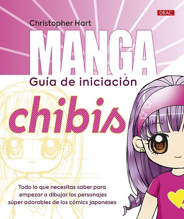 MANGA GUIA DE INICIACION: CHIBIS [RUSTICA] | HART, CHRISTOPHER | Akira Comics  - libreria donde comprar comics, juegos y libros online