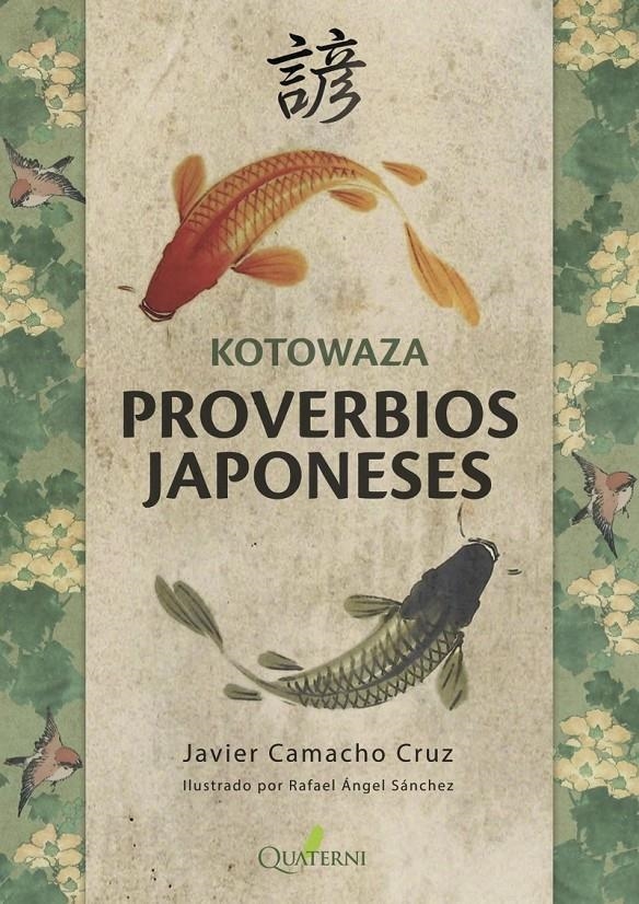 KOTOWAZA: PROVERBIOS JAPONESES [RUSTICA] | CAMACHO CRUZ, JAVIER / ANGEL SANCHEZ, JAVIER | Akira Comics  - libreria donde comprar comics, juegos y libros online