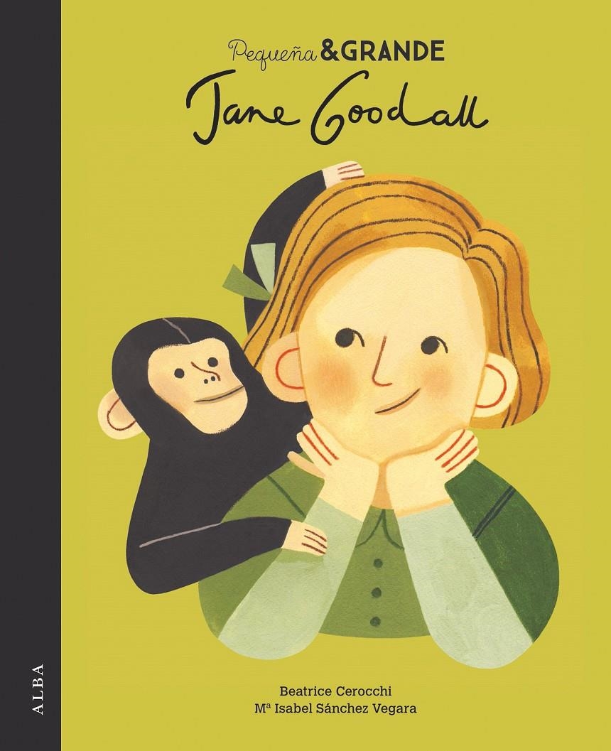 PEQUEÑA & GRANDE: JANE GOODALL [CARTONE] | SÁNCHEZ VEGARA, Mª ISABEL | Akira Comics  - libreria donde comprar comics, juegos y libros online