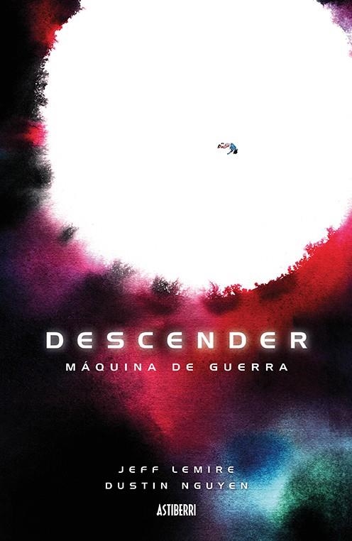 DESCENDER VOLUMEN 6: MAQUINA DE GUERRA [CARTONE] | LEMIRE, JEFF / NGUYEN, DUSTIN | Akira Comics  - libreria donde comprar comics, juegos y libros online