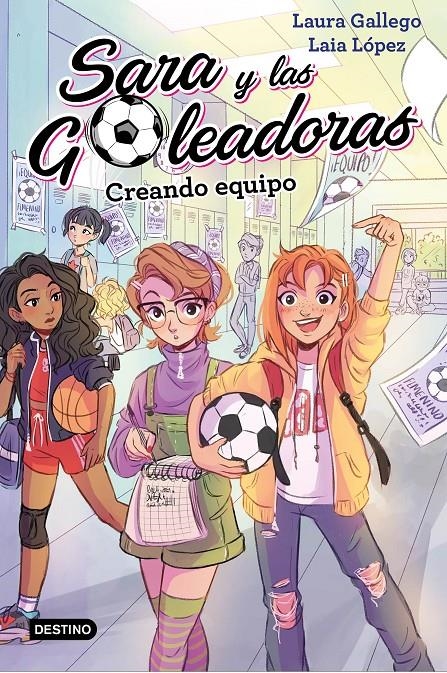 SARA Y LAS GOLEADORAS Nº1: CREANDO EQUIPO [CARTONE] | GALLEGO, LAURA / LOPEZ, LAIA | Akira Comics  - libreria donde comprar comics, juegos y libros online