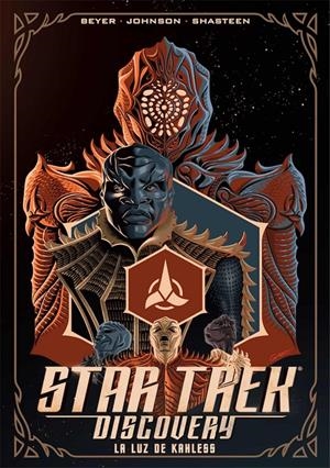 STAR TREK DISCOVERY: LA LUZ DE KAHLESS [RUSTICA] | SHASTEEN | Akira Comics  - libreria donde comprar comics, juegos y libros online