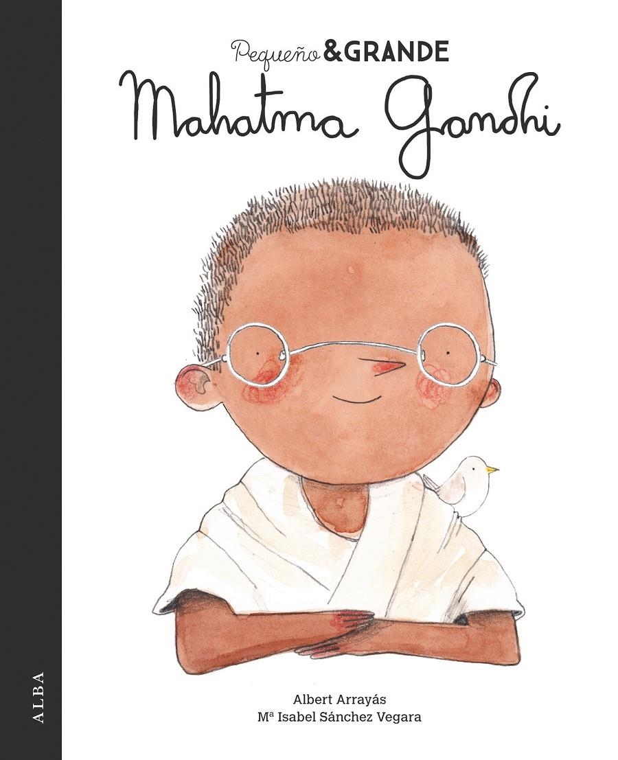 PEQUEÑO Y GRANDE: MAHATMA GANDHI [CARTONE] | SANCHEZ VEGARA, MARIA ISABEL | Akira Comics  - libreria donde comprar comics, juegos y libros online