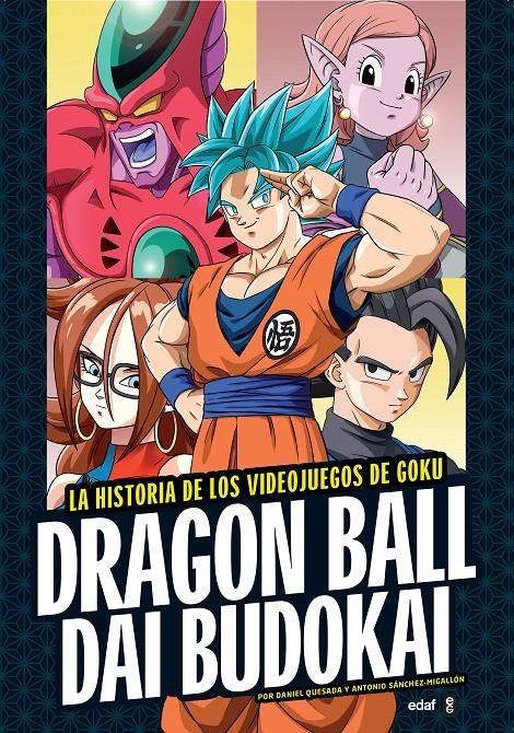 DRAGON BALL DAI BUDOKAI: LA HISTORIA DE LOS VIDEOJUEGOS DE GOKU [CARTONE] | SANCHEZ, ANTONIO / QUESADA, DANIEL | Akira Comics  - libreria donde comprar comics, juegos y libros online