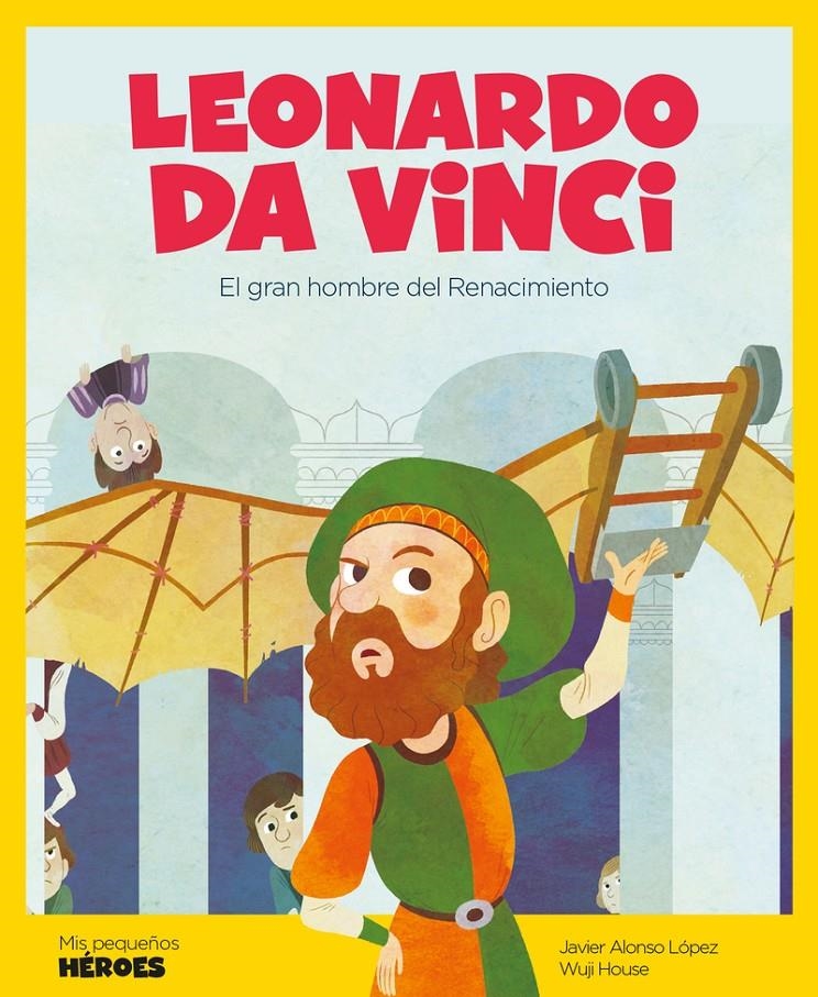 MIS PEQUEÑOS HEROES: LEONARDO DA VINCI [CARTONE] | ALONSO LOPEZ, JAVIER | Akira Comics  - libreria donde comprar comics, juegos y libros online