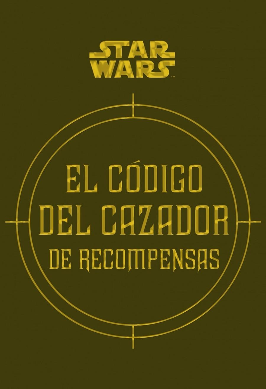 STAR WARS: EL CODIGO DEL CAZADOR DE RECOMPENSAS [CARTONE] | WALLACE, DANIE L/ WINDHAM, RYDER / FRY, JASON | Akira Comics  - libreria donde comprar comics, juegos y libros online