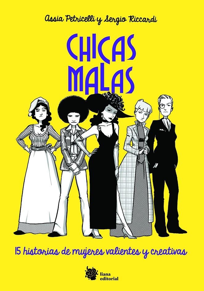 CHICAS MALAS: 15 HISTORIAS DE MUJERES VALIENTES Y CREATIVAS [RUSTICA] | PETRICELLI, ASSIA / RICCARDI, SERGIO | Akira Comics  - libreria donde comprar comics, juegos y libros online