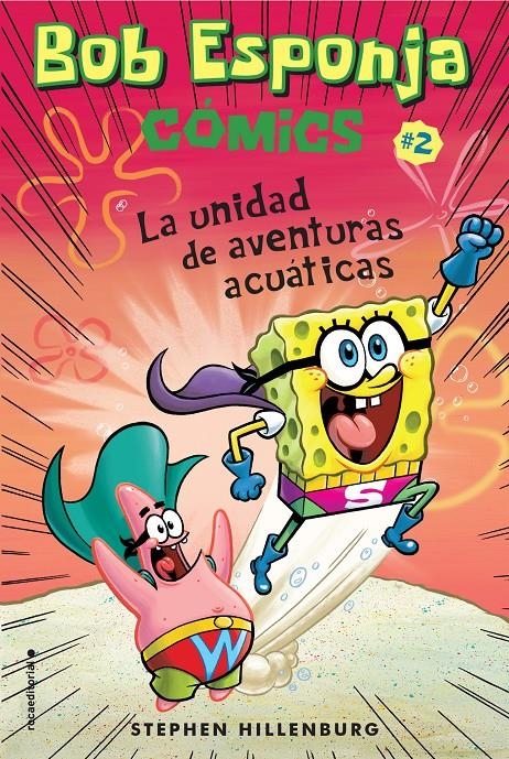 BOB ESPONJA VOL.2: LA UNIDAD DE AVENTURAS ACUATICAS [RUSTICA] | HILLENBURG, STEPHEN | Akira Comics  - libreria donde comprar comics, juegos y libros online