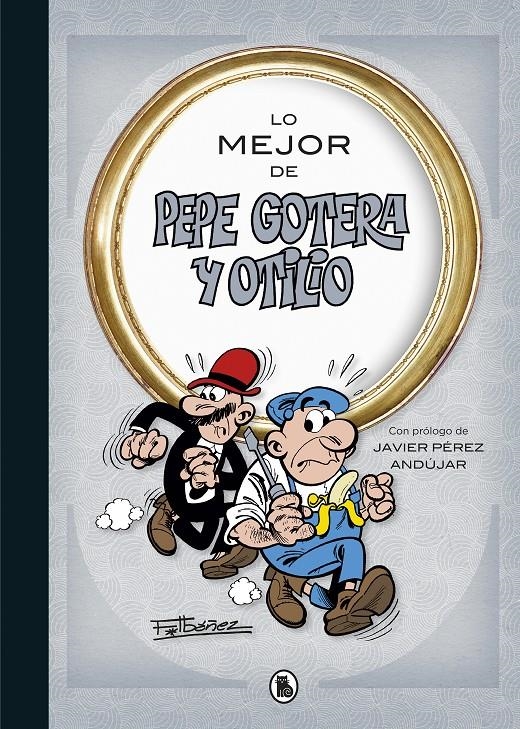 LO MEJOR DE PEPE GOTERA Y OTILIO [CARTONE] | IBAÑEZ, F. | Akira Comics  - libreria donde comprar comics, juegos y libros online