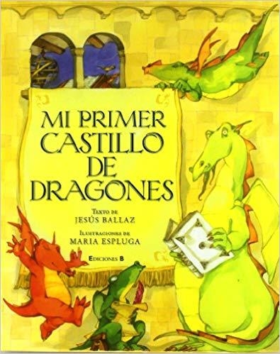 PRIMER CASTILLO DE DRAGONES, MI [CARTONE] | ESPLUGA, MARIA / BALLAZ, JESUS | Akira Comics  - libreria donde comprar comics, juegos y libros online